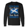 Ich Muss Nur Nach Scotland I Must Not Be In English Langarmshirts Geschenkideen