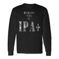 Il Mio Gruppo Sanguigno È Camicia Da Birra Ipa Maglietta a maniche lunghe Ideas de regalos