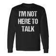 I'm Not Here To Talk Pumper Regalo Maglietta a maniche lunghe Ideas de regalos