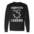 Ingeniero Informático Cargando Amante De La Computadora Para Estudiante Camiseta de manga larga Ideas de regalos