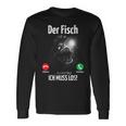 Ingenious Der Fisch Call An Ich Muss Fishing Outfit For Anglers Langarmshirts Geschenkideen