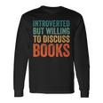 Introverted But Willing To Discuss Books Nerdintage Style Maglietta a maniche lunghe Ideas de regalos