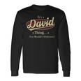 It's A David Thing You Wouldn't Understand Long Sleeve T-Shirt Gifts ideas