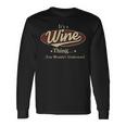 It's A Wine Thing You Wouldn't Understand Long Sleeve T-Shirt Gifts ideas