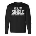 Ja Ich Bin Single Jetzt Ist Dein Chance Flirt Langarmshirts Geschenkideen