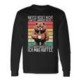 Kaffee Redet Nicht Kaffee Jammert Nicht Ich Mag Kaffee Langarmshirts Geschenkideen