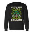 Keep Calm And Drink Like A Keep Calm And Letcannon Handle It Long Sleeve T-Shirt Gifts ideas