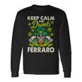 Keep Calm And Drink Like A Keep Calm And Letferraro Handle It Long Sleeve T-Shirt Gifts ideas