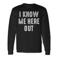 Know Here Out Ich Kenne Mich Hier Aus Denglish Slogan Langarmshirts Geschenkideen