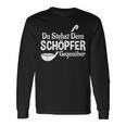 Koch Chefkoch Küchen Chef Du Stehst Dem Schöpfer Text In German Langarmshirts Geschenkideen