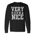 Very Kurwa Nice Poland Polska Polskieery Nice Langarmshirts Geschenkideen