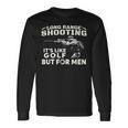 Long Range Shooting Wie Es Ist Golf Aber Für Herren Langarmshirts Geschenkideen