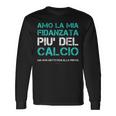 Magliette Calcio Uomo Frasi Divertenti Amo La Mia Fidanzata Maglietta a maniche lunghe Ideas de regalos