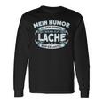 Mein Humor Ist Einfach Wenn Ich Lache War Lustig Langarmshirts Geschenkideen