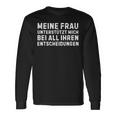 Meine Frau Unterstützt Mich Bei All Ihren Entscheidungen German Langarmshirts Geschenkideen