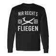 Mir Reichts Ich Geh Flies Langarmshirts Geschenkideen