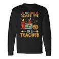 No Puedes Asustarme Soy Profesor Regalo Para Profesor Camiseta de manga larga Ideas de regalos