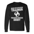 Nur Die Beste Trainer Nur Die Beste Trainer S Langarmshirts Geschenkideen