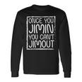 Once You Jimin You Can't Jimout Pun Divertente Maglietta a maniche lunghe Ideas de regalos
