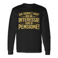 Pensionamento Uomini Non Mi Interessa Sono In Pensione Maglietta a maniche lunghe Ideas de regalos