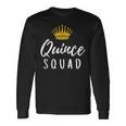 Quince Squad Quinceanera 15 ° Compleanno Corona Latina Matching Maglietta a maniche lunghe Ideas de regalos