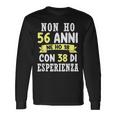 Regalo Divertente Non Ho 56 Anni Di Compleanno Uomo Donna Maglietta a maniche lunghe Ideas de regalos