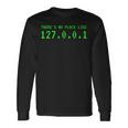 There's No Place Like 127001 Admin Maglietta a maniche lunghe Ideas de regalos