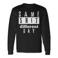 Sarkasmus Ironie Proverbi Same Shit Different Day Maglietta a maniche lunghe Ideas de regalos