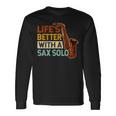 Sassofonista Life's Better With A Sax Solo Maglietta a maniche lunghe Ideas de regalos