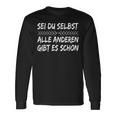 Sei Du Selbst Alle Andere Gibt Es Schon Motivation Slogan Langarmshirts Geschenkideen