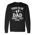 Soon To Be Dad 2025 Loading For Pregnancy Announcement Long Sleeve T-Shirt Gifts ideas Soon To Be Dad 2025 Loading For Pregnancy Announcement Long Sleeve T-Shirt Gifts ideas