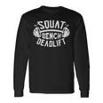 Squat Benchpress Deadlift Powerlifting Maglietta a maniche lunghe Ideas de regalos