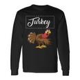 Thanksgiving Cute Angry Turkey Happy Turkey Day Long Sleeve T-Shirt Gifts ideas