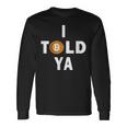 Ti Ho Detto Che Te L'ho Detto So Sarcasm Edition Scherzo Cool Bitcoin Maglietta a maniche lunghe Ideas de regalos