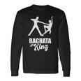 Uomo Bachata King Bachatero Bachata Ballerino Maglietta a maniche lunghe Ideas de regalos