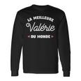 Valérie Le Meilleur Du Monde Pouralérie T-shirt à manches longues Idées cadeaux