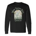 Weird Teachers Build Character- Teacher's Day Long Sleeve T-Shirt Gifts ideas