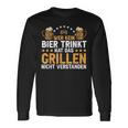 Wer Kein Bier Trinkt Grill Langarmshirts Geschenkideen