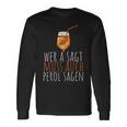 Wer A Sagt Muss Auch Perol Sagen Saying Langarmshirts Geschenkideen