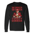 Winner Winner Turkey Dinner Humor Trump Thanksgiving Long Sleeve T-Shirt Gifts ideas