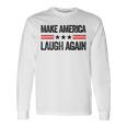 Make America Laugh Again Us Patriotic 4Th Of July Long Sleeve T-Shirt Gifts ideas
