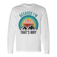Anahi Because I'm Anahi That's Why Long Sleeve T-Shirt Gifts ideas