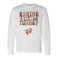 Baking A Little Turkey Thanksgiving Pregnancy Announcement Long Sleeve T-Shirt Gifts ideas