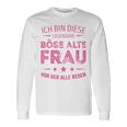 Ich Bin Dieser Legendary Evil Alte Frauon Der Alle Reden Long-Sleeved Langarmshirts Geschenkideen