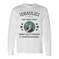 Idraulici Non Fanno Pause Detto Divertente Idraulico Maglietta a maniche lunghe Ideas de regalos