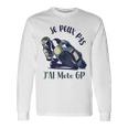 J'peux Pas J'ai Moto Gp Cadeau Courses Moto Cross Trip Moto T-shirt à manches longues Idées cadeaux