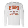 Miami Vs All Y'all Throwback Classic Long Sleeve T-Shirt Gifts ideas