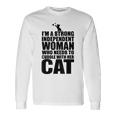 Sono Una Donna Forte E Indipendente Che Ha Bisogno Di Coccolarsi Con Il Gatto Maglietta a maniche lunghe Ideas de regalos