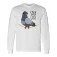Stay Coo Bird Divertente Con Piccione Maglietta a maniche lunghe Ideas de regalos