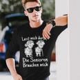 Altenpfleger I Lasst Mich Durch Die Senioren Brauchen Mich Langarmshirts Geschenke für Ihn